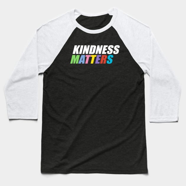 Kindness really matters Baseball T-Shirt by Laevs